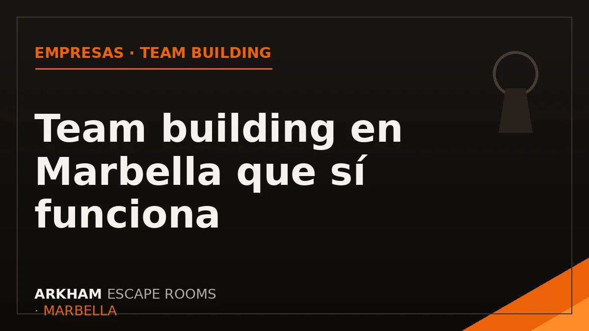Team building in Marbella: ideas that actually work